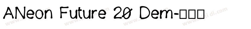 ANeon Future 20 Dem字体转换